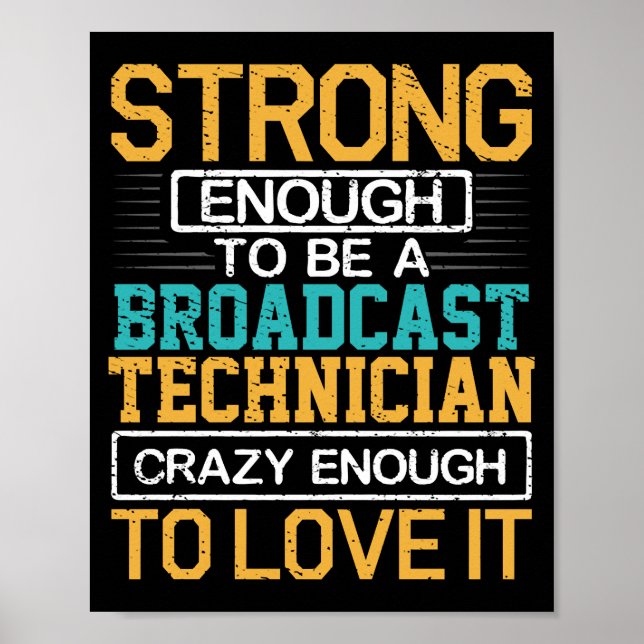 Engineer Crazy Enough To Be A Broadcast Technician Poster (Front)
