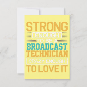 Engineer Crazy Enough To Be A Broadcast Technician Thank You Card