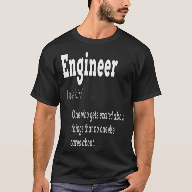Engineer Definition I m An Engineer T-Shirt (Front)
