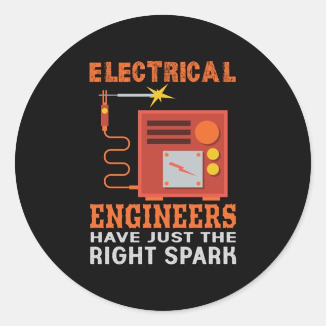 Engineer Electrical Engineers Have Just The Right Classic Round Sticker (Front)