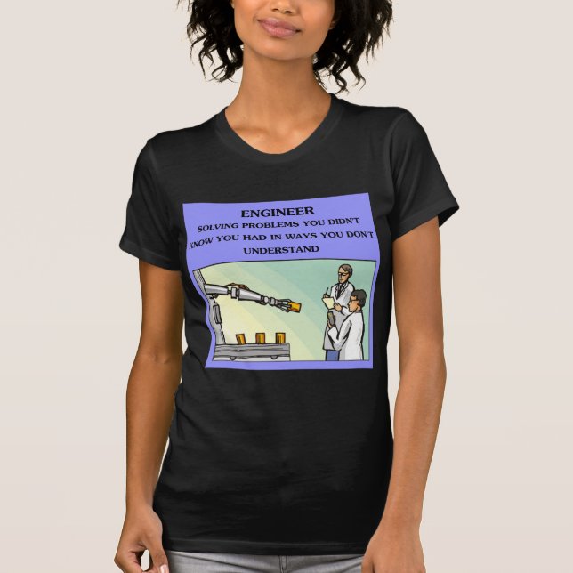 engineer engineering joke T-Shirt (Front)