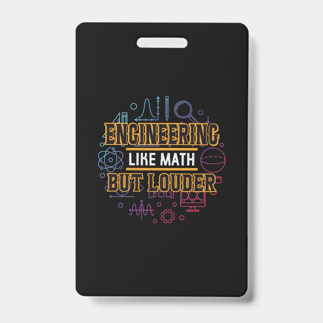 Engineer Engineering Like Math ID Badge (Front)