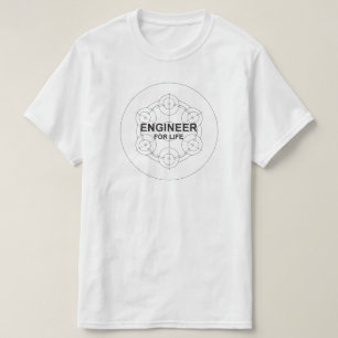 Engineer for Life T-Shirt