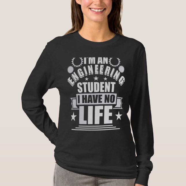 Engineer For Men Women Engineering Student T-Shirt (Front)