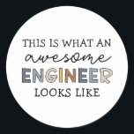 Engineer Funny Awesome Engineer | Engineering Classic Round Sticker<br><div class="desc">Funny Awesome Engineer and Engineering Gifts! It also makes a great gift for every Engineering student Graduate.</div>
