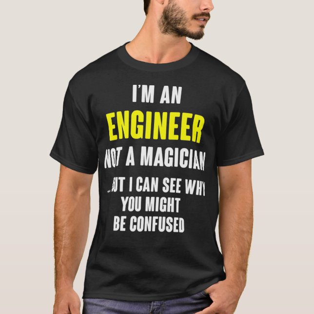 Engineer Funny Gift Not A Magician Premium _8  T-Shirt (Front)