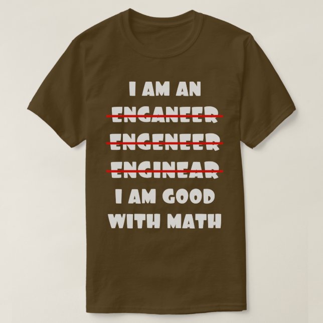 Engineer Gifts Funny T-Shirt (Design Front)