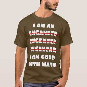 Engineer Gifts Funny T-Shirt