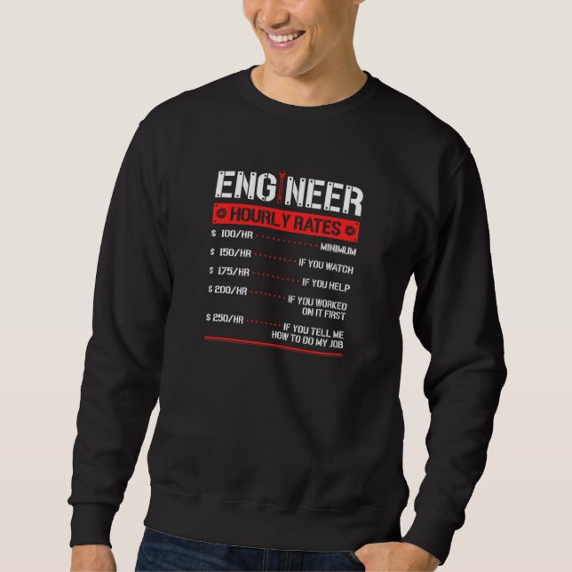 Engineer Hourly Rate Engineering Mechanical  Sweatshirt (Front)