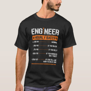 Engineer Hourly Rate Engineering Mechanical T-Shirt