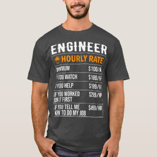 Engineer Hourly Rate Funny T-Shirt