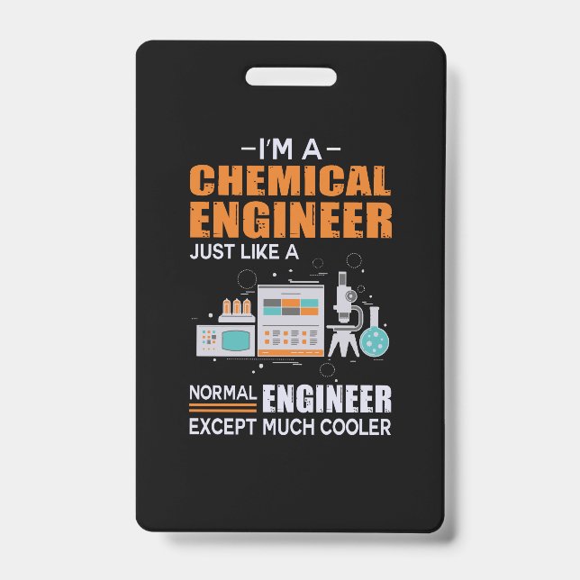 Engineer I Am A Chemical Engineer ID Badge (Front)
