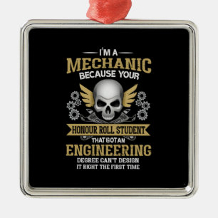 Engineer I Am A Mechanic Engineering Metal Tree Decoration
