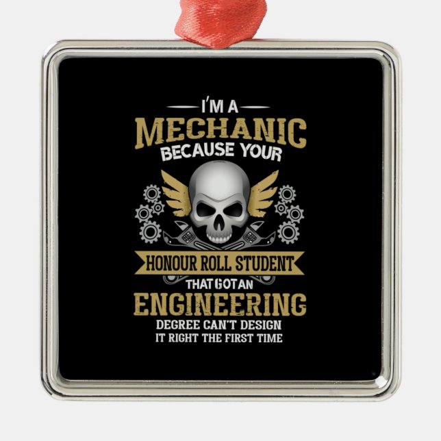 Engineer I Am A Mechanic Engineering Metal Tree Decoration (Front)