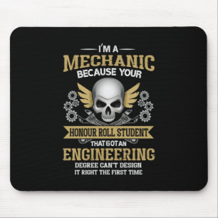 Engineer I Am A Mechanic Engineering Mouse Mat