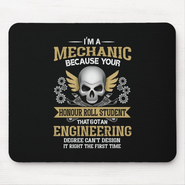 Engineer I Am A Mechanic Engineering Mouse Mat (Front)