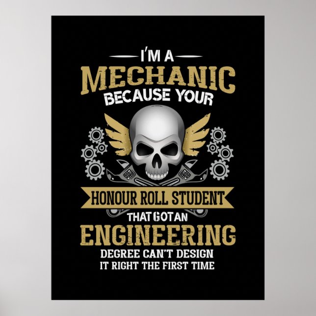 Engineer I Am A Mechanic Engineering Poster (Front)