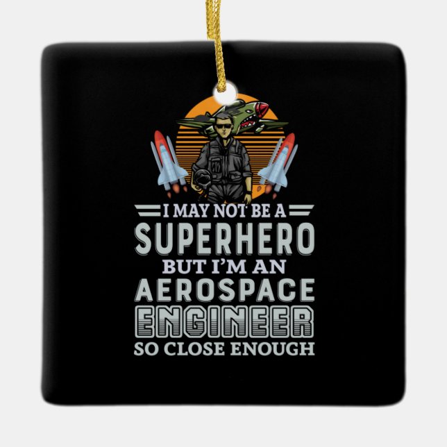 Engineer I Am An Aerospace Engineer Ceramic Ornament (Front)