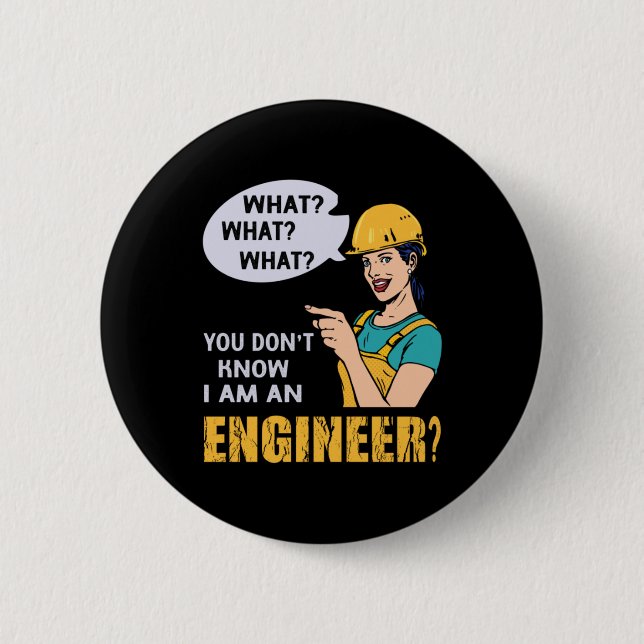 Engineer I Am An Engineer 6 Cm Round Badge (Front)