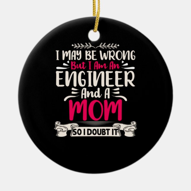 Engineer I Am An Engineer And A Mum Ceramic Tree Decoration (Front)