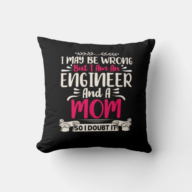 Engineer I Am An Engineer And A Mum Cushion (Front)
