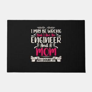 Engineer I Am An Engineer And A Mum Doormat