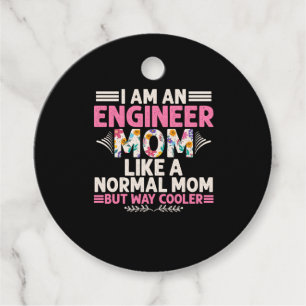 Engineer I Am An Engineer Mom Favour Tags