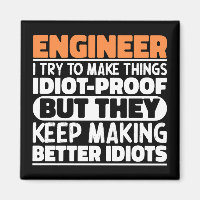 Engineer I Try To Make Things Funny Sayings Cool