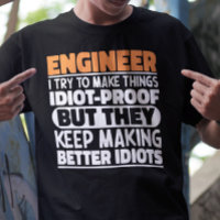 Engineer I Try To Make Things Funny Sayings Cool