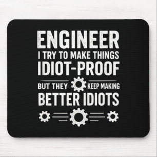 Engineer - Idiot-Proof Sarcastic Humour Quote Mouse Mat