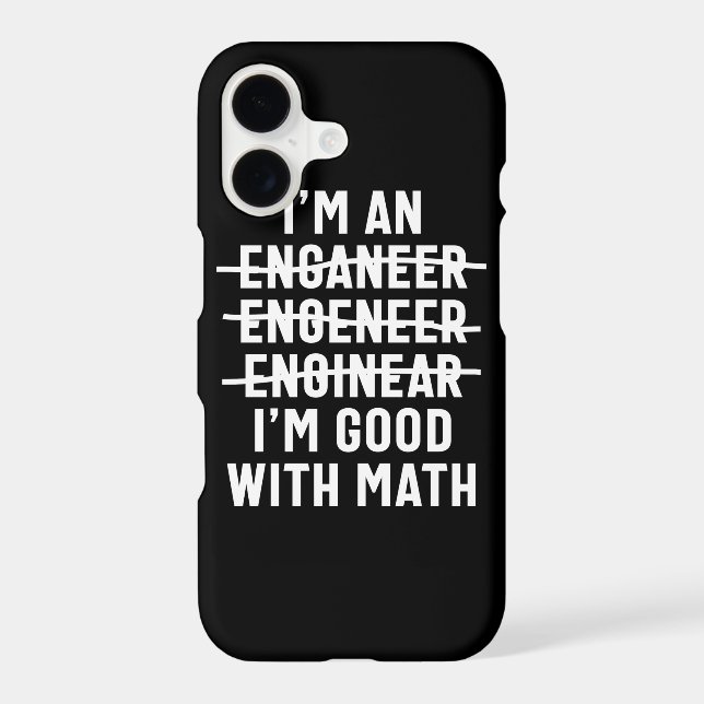 Engineer. I'm Good With Math (Back)