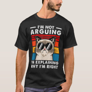 Engineer I'm Not Arguing Funny Engineering T-Shirt