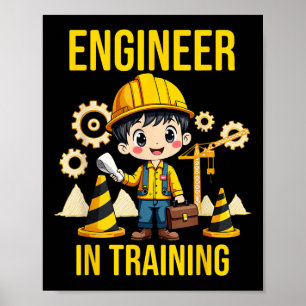 Engineer In Training Future Engineer Holding Engin Poster