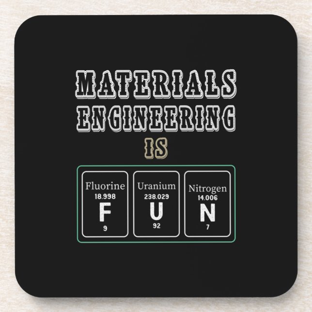 Engineer Materials Engineering Is Fun Coaster (Front)