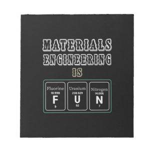 Engineer Materials Engineering Is Fun Notepad