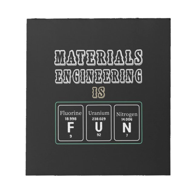 Engineer Materials Engineering Is Fun Notepad (Front)