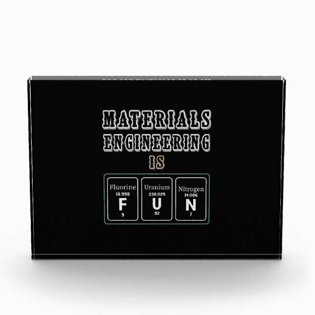 Engineer Materials Engineering Is Fun Photo Block (Front)