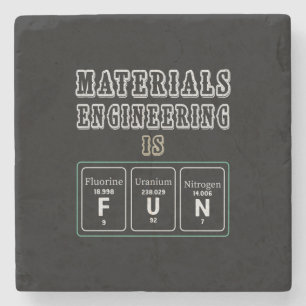 Engineer Materials Engineering Is Fun Stone Coaster