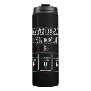 Engineer Materials Engineering Is Fun Thermal Tumbler