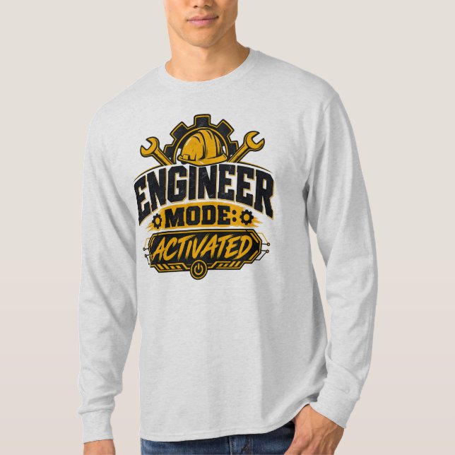 Engineer Mode Activated | Engineering Humour T-Shirt (Front)
