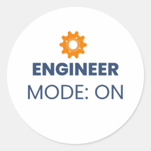 Engineer Mode On Funny Engineering Design Classic Round Sticker
