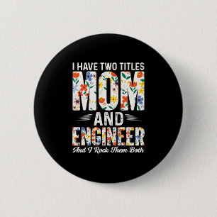 Engineer Mom And Engineer I Rock Them 6 Cm Round Badge