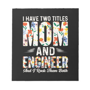 Engineer Mom And Engineer I Rock Them Notepad