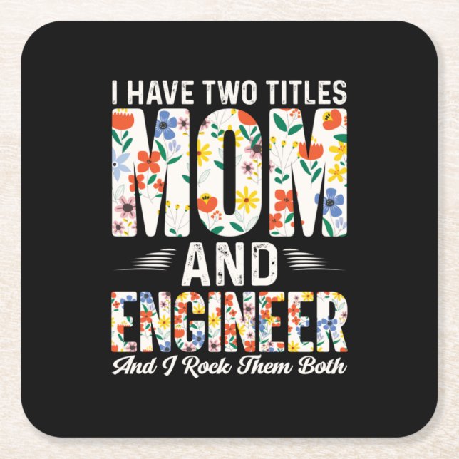 Engineer Mom And Engineer I Rock Them Square Paper Coaster (Front)