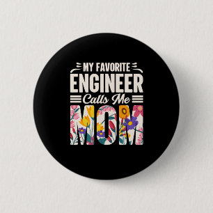 Engineer My Favourite Engineer Calls Me Mum 6 Cm Round Badge