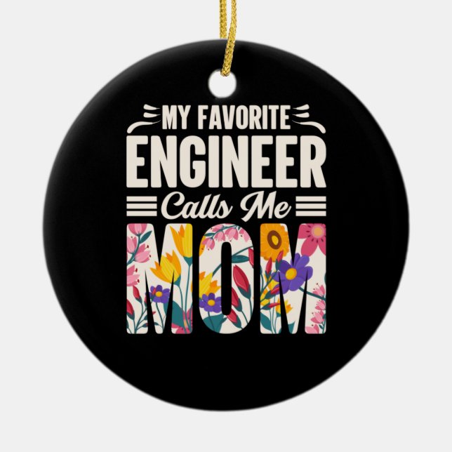 Engineer My Favourite Engineer Calls Me Mum Ceramic Tree Decoration (Front)
