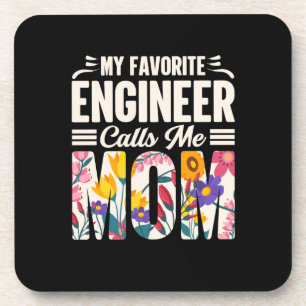 Engineer My Favourite Engineer Calls Me Mum Coaster