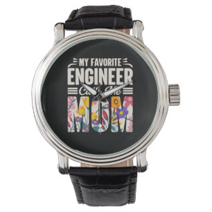 Engineer My Favourite Engineer Calls Me Mum Watch