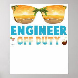 Engineer Off Duty Summer Vacation Last Day of Scho Poster