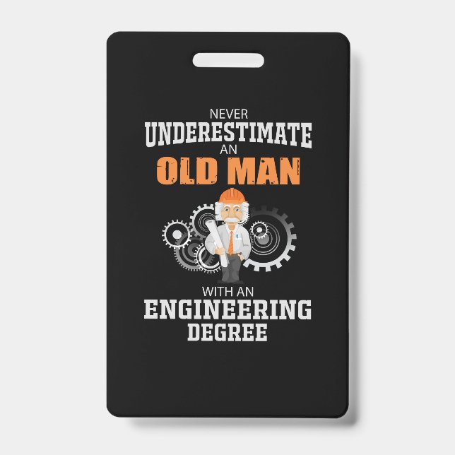 Engineer Old Man With An Engineering Degree ID Badge (Front)